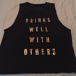 Like new never worn “Drinks well with others” tank